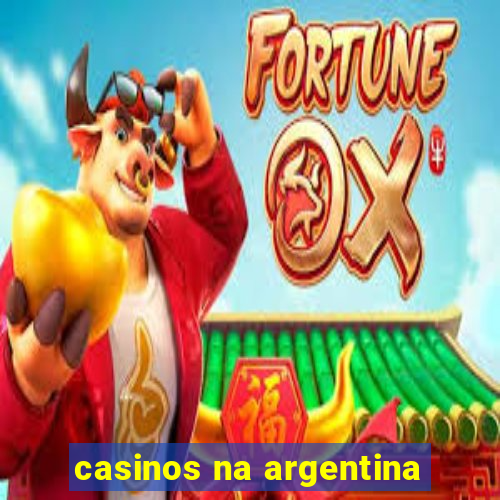 casinos na argentina